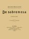 [Gutenberg 58484] • De Sobremesa; crónicas, Cuarta Parte (de 5)